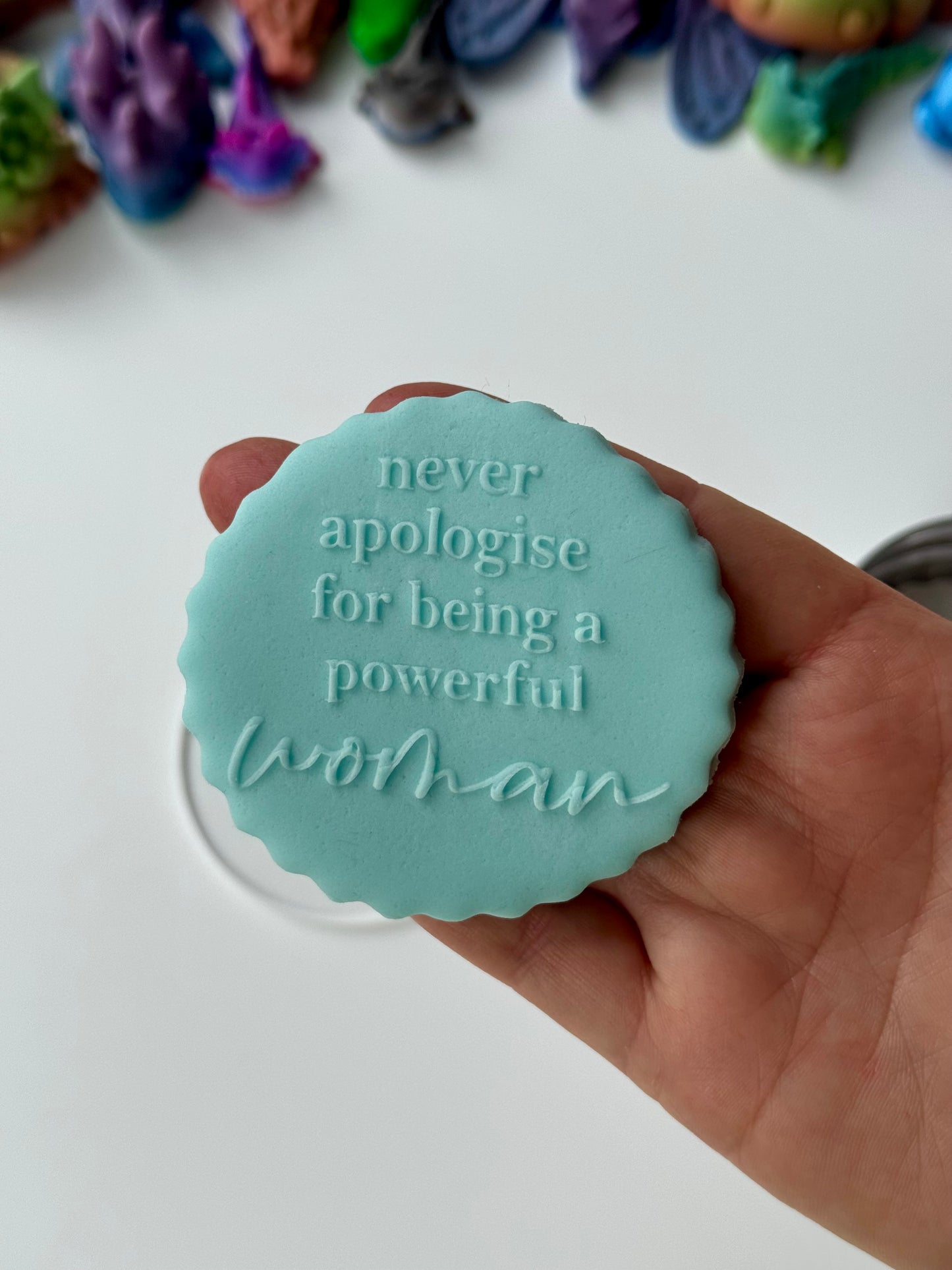 Women’s Day - never apologise for being a powerful woman- deboss disc