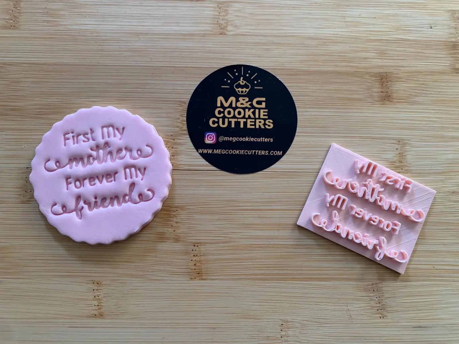 First my mother forever my friend - Embossing - stamp MEG cookie cutters