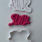 Trendy Girl - slay - 3d printed deboss and cutter