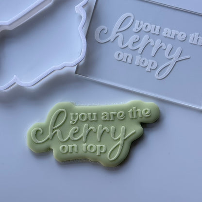 you are the cherry on top - deboss + matching cutter M1031
