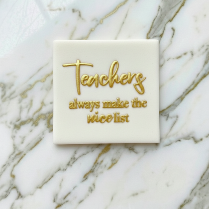 Teachers Always make a nice list - deboss