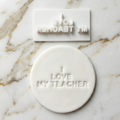 I LOVE MY TEACHER - Embossing - stamp