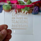 World's best teaching assistant - Teachear collection debossing