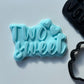 two sweet - 3d debossing and cutter - sweet