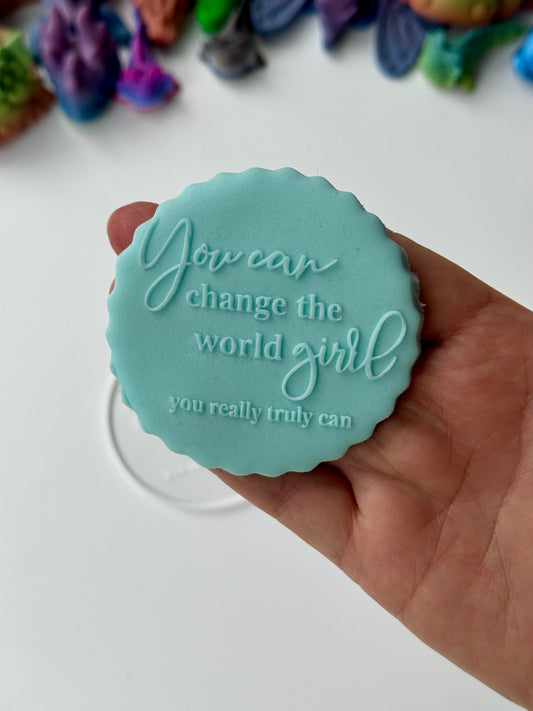 Women’s Day - you can change the world girl you really truly can - deboss disc