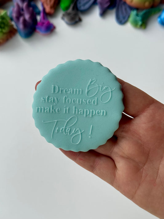 Women’s Day - Dream Big stay focused make it happen Today! - deboss disc