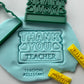 thank you - teacher - assistant - cookie cutter + stamps