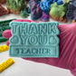 thank you - teacher - assistant - cookie cutter + stamps