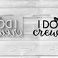I Do Crew Wedding Embossing for cupcake - stamps sugar paste MEG cookie cutters