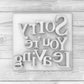 Sorry You are Leaving - Embossing - stamp MEG cookie cutters