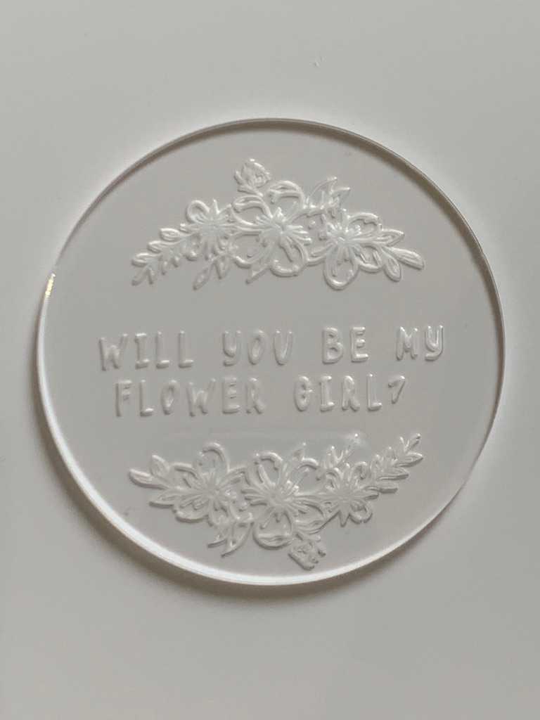 Will you be my flower girl? - debossing acrylic stamp MEG cookie cutters